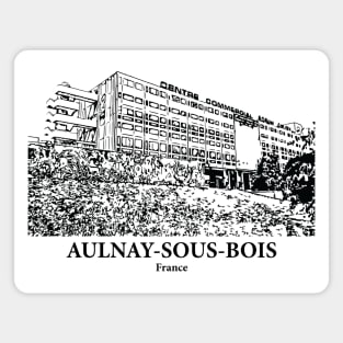 Aulnay-sous-Bois - France Magnet